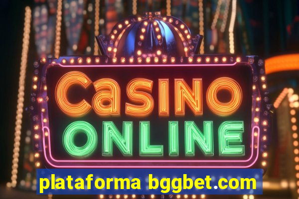 plataforma bggbet.com